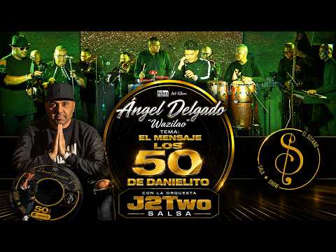 Angel Delgado "Wazilao"... El Mensaje "En Vivo - Desde Los 50 De Danielito"