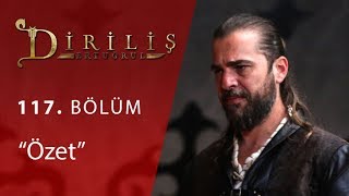 Diriliş Ertuğrul 117. Bölüm Özet