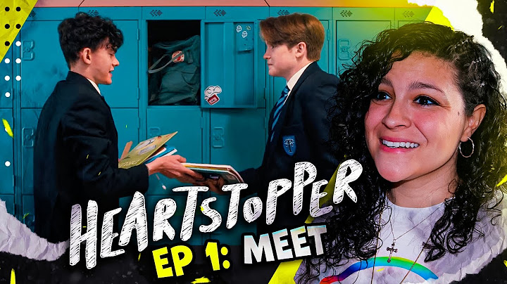 *• LESBIAN REACTS – HEARTSTOPPER – 1x01 “MEET” •* **LOVE IT**
