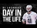 A day in the life  d1 lacrosse player