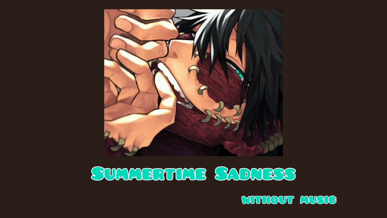 Summertime Sadness - Lana Del Rey / without music, حزن الصيف - لانا ديل ري / بدون موسيقى 🌦️🌀.