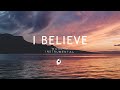I believe _ (instrumental)_ Jonathan David Helser and Melissa Helser