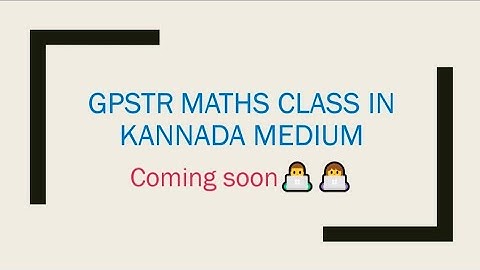 GPSTR and TET maths class in Kannada medium.