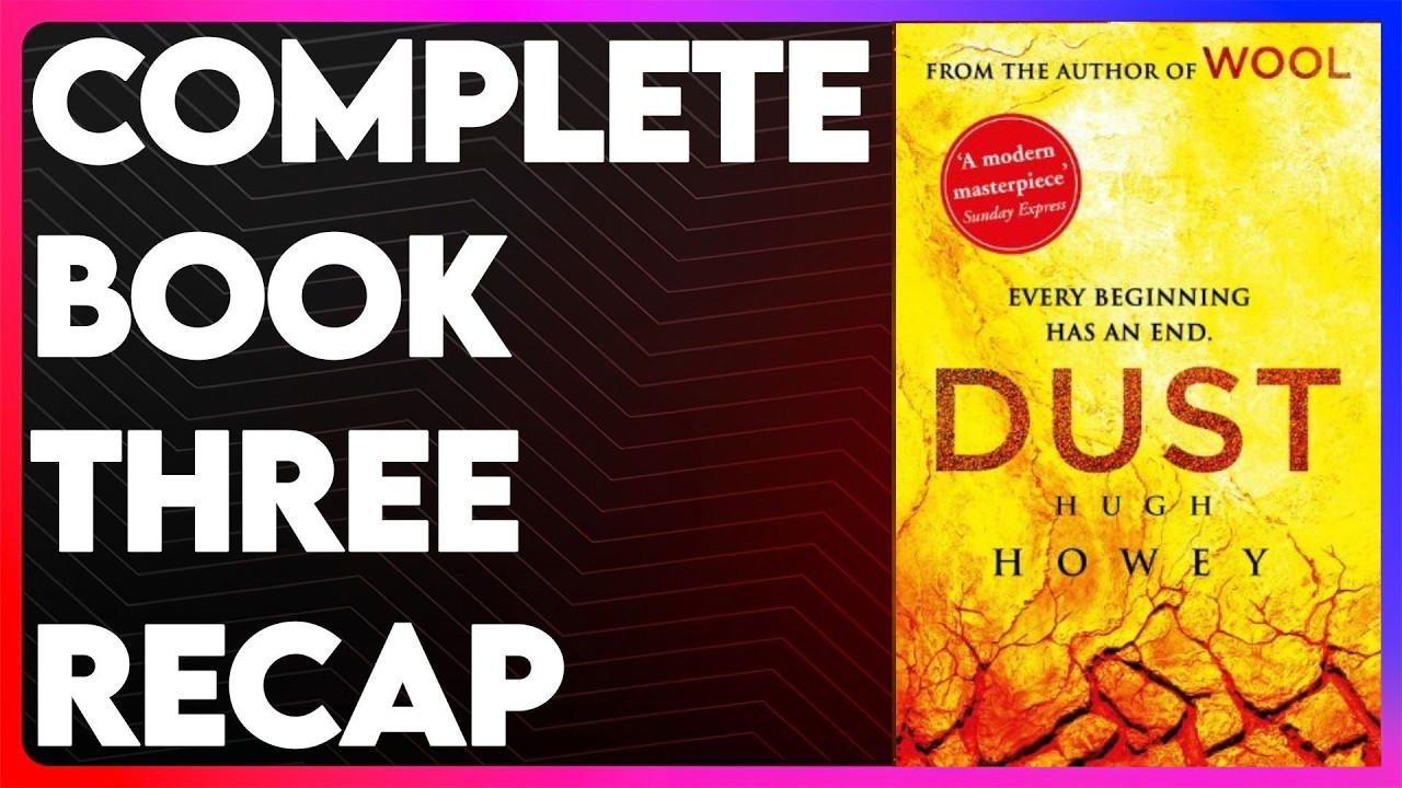 Dust Book 3 Recap | Silo Series Recap | Dust Summary