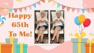 Help Me Celebrate My 65th Birthday - I'll Be Giving Some Of You Gifts