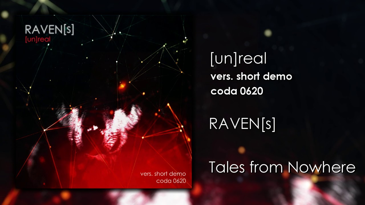 [un]real (vers. short demo) - RAVEN[s]