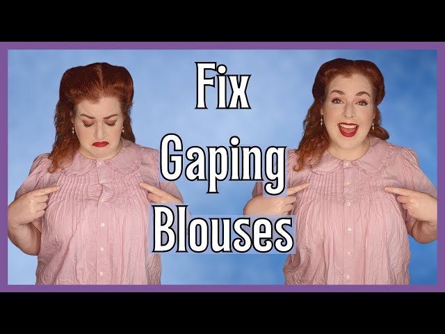 Mind the Gap: Some DIY Options for Gaping Blouses 