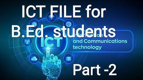 B.Ed ICT sessional file for practical