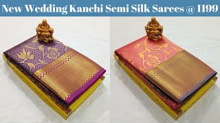 New Kanchi Semi Silk Sarees with Price @ 1199 | Wedding sarees | Latest Fashion Trends.