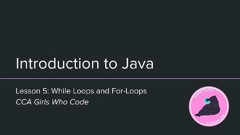 Java Lesson #5: For-Loops and While Loops