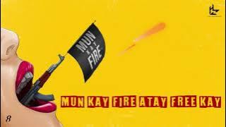 Mun Kay Fire - Rap Demon | Talha Anjum