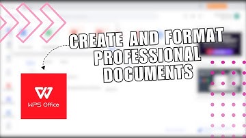 How to Create and Format Professional Documents in WPS Writer