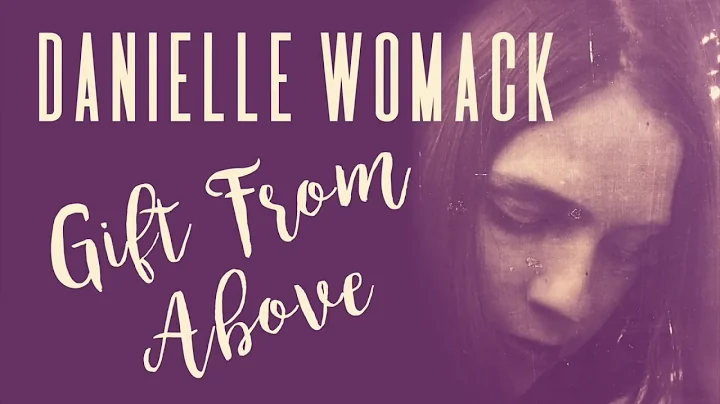 Gift From Above - Danielle Womack