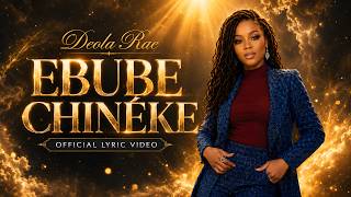 Deola Rae - Ebube Chineke | AfroGospel Praise
