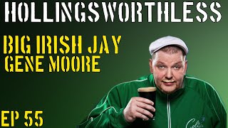The HollingsWorthless Program with Big Irish Jay Ep 55 The Fighting Gene