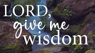 LORD, Give Me Wisdom for What Comes Next — Christian Prayer for Guidance and Clarity