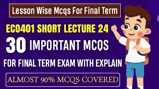 ECO401 Short Lecture 24 || ECO401 Final Term MCQs 2024 || ECO401 Final Term Preparation 2025