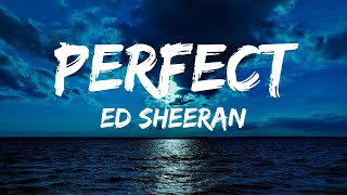 Ed Sheeran - Perfect (lyrical)