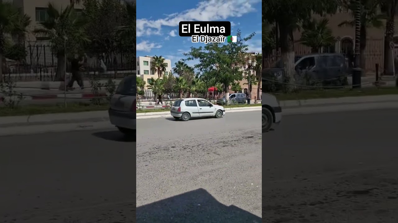 aziouz45 : El Eulma commune de la wilaya de Sétif ALGERIA el Djazaïr 🇩🇿