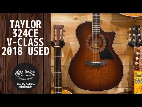 Taylor 324ce V-Class 【2018年製 美品中古】 【ES2ピックアップ搭載