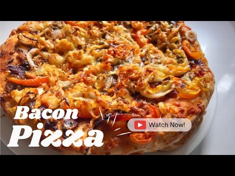 බේකන් පීසා | Bacon Pizza #pizza #easyrecipe #food