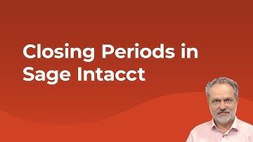 Closing Periods in Sage Intacct