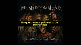 Mushroomhead - The Feel (Legendado/Tradução)