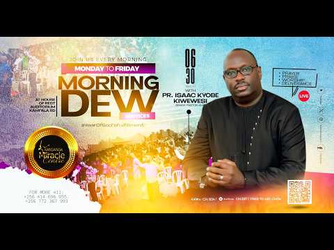 MORNING DEW SERVICE || PR. ISAAC KYOBE KIWEWESI || 10th JULY 2026