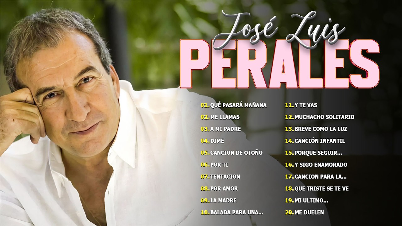 José Luis Perales Todos Sus Grandes Exitos - Viejitas Pero Buenas Románticas De José Luis Perales