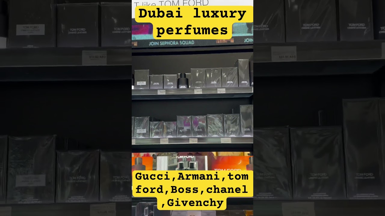 Dubai luxury perfume prices in Sephora. GUCCI , TOM FORD ,CHANEL , ARMANI ,BOSS , GIVENCHY 
