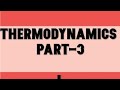 Thermodynamics part -3