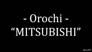 Orochi -  “MITSUBISHI” (LETRA)