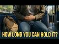 How Long Can You Actually Hold Your Pee?