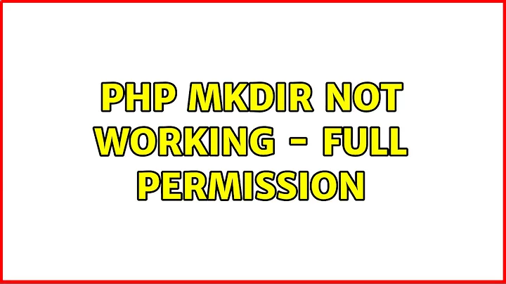 PHP Mkdir not working - Full permission