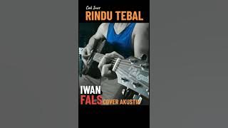 IWAN FALS - RINDU TEBAL Cover akustik