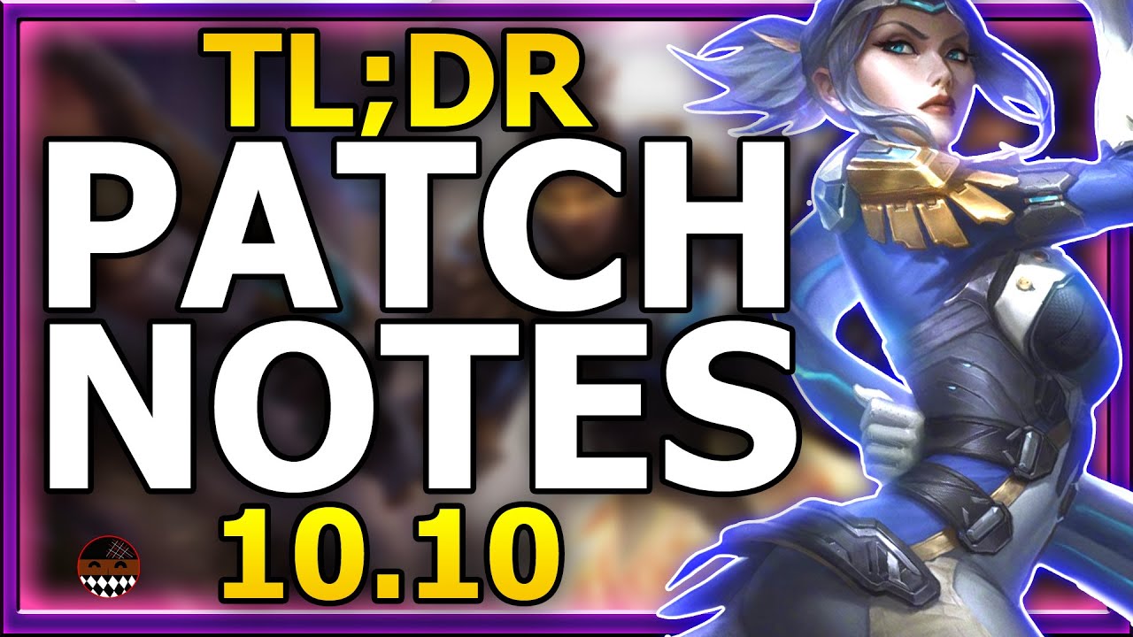TLDR Patch Notes 10.10 League Of Legends