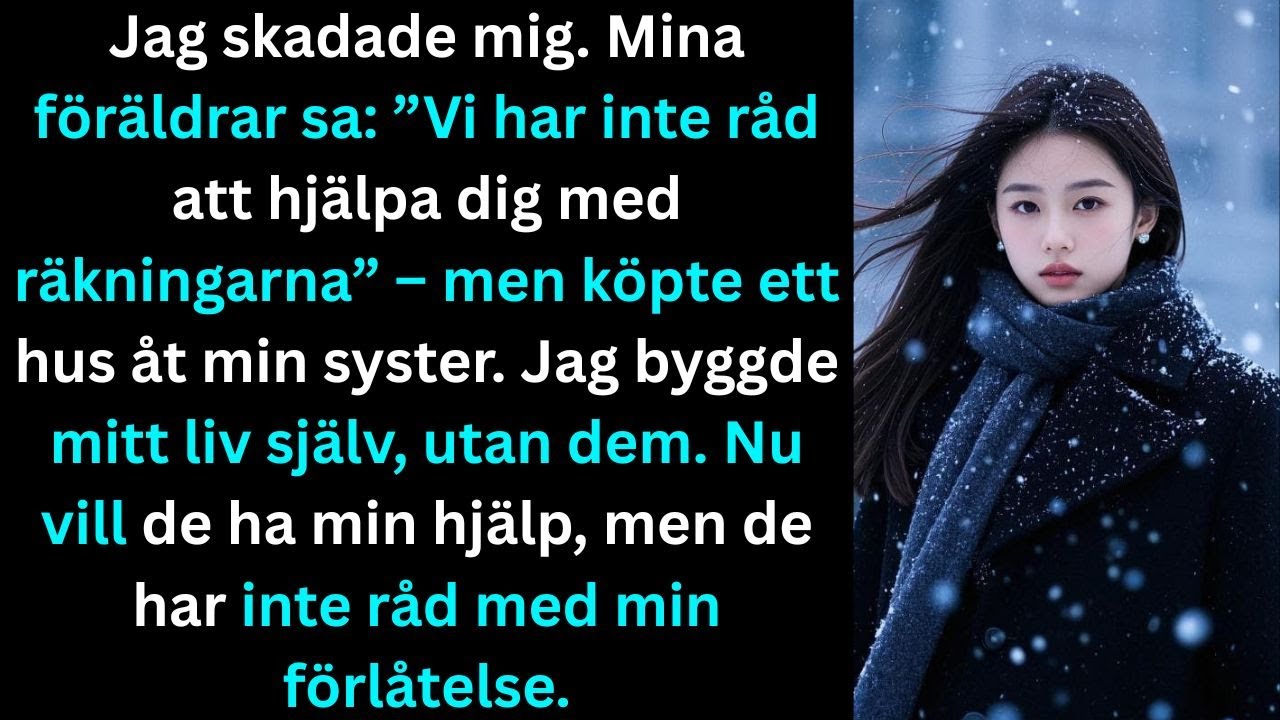 Jag skadade mig. Mina föräldrar sa: ”Vi har inte råd att hjälpa dig med räkningarna sedan köpte de