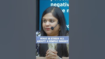 WHAT IS ETHICS ALL ABOUT? A SIMPLE INSIGHT