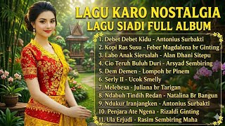 LAGU KARO NOSTALGIA TERPOPULER - Full Album Lagu Karo Siadi Pilihan Terbaik (High Quality Audio)