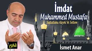 İsmet Anar - İmdat Muhammed Mustafa | Yeni İlahi Resimi