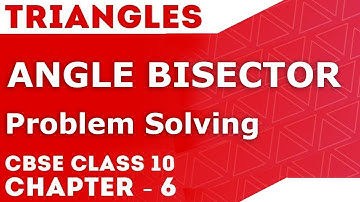 Triangles | Angle Bisector of a Triangles | Problem Solving | Class 10 | Letstute CBSE