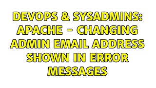 Famous DevOps & SysAdmins: Apache - changing admin email address shown in error messages Net Worth