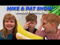 Mike and Pat Show: The Daddy Dog...?