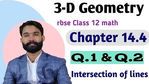 3D Geometry class 12//part-4//rbse Class 12 math chapter 14.4//3D vector//intersection of two line