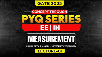 Lec-01 | Measurement | Concept through PYQ series | EE/ECE/IN | GATE 2025 | Rahul Dey