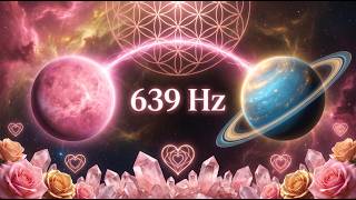 Venus Uranus Love Upgrade | 639Hz Heart Chakra Awakening Unexpected Love Healing Frequency