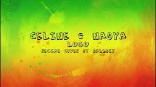 Celine & Nadya - Lugu | Reggae Cover by Dalloey