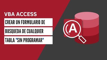 Crear un formulario de búsqueda de cualquier tabla "SIN PROGRAMAR"