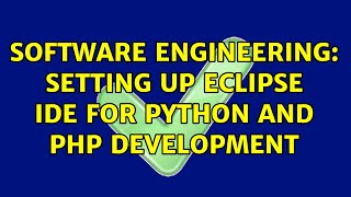 Software Engineering: Setting up Eclipse IDE for Python and PHP development