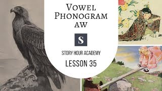 Vowel Phonogram AW Video - Story Hour Academy - #35